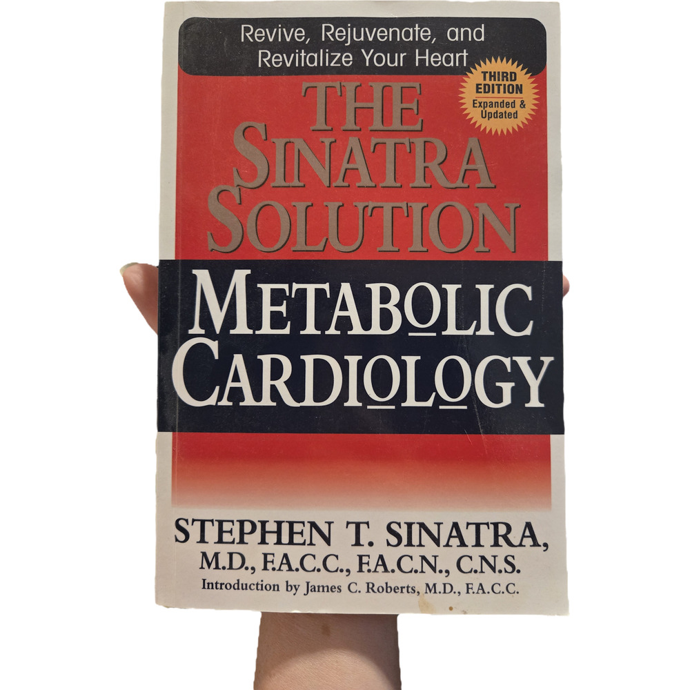 The Sinatra Solution Metabolic Cardiology Expanded Updated Edition